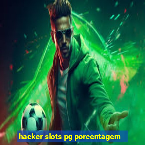 hacker slots pg porcentagem